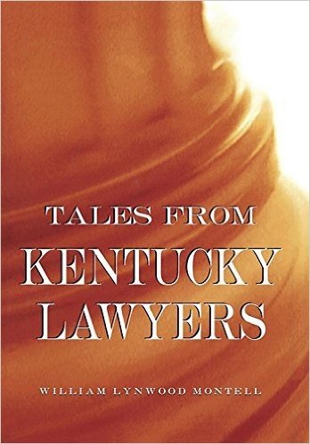 Tales from Kentucky Lawyers