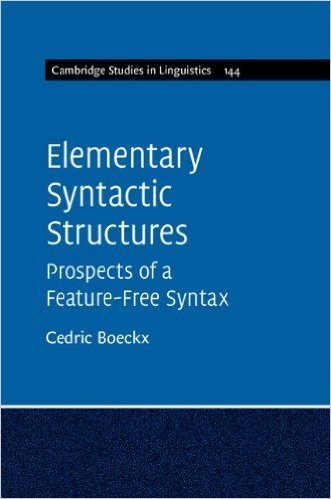Elementary Syntactic Structures: Prospects of a Feature-Free Syntax (Cambridge Studies in Linguistics) baixar