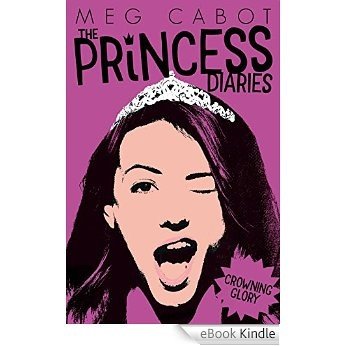 Crowning Glory (The Princess Diaries Book 10) (English Edition) [eBook Kindle]
