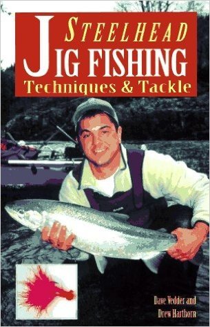 Steelhead Jig Fishing: Techniques and Tackle