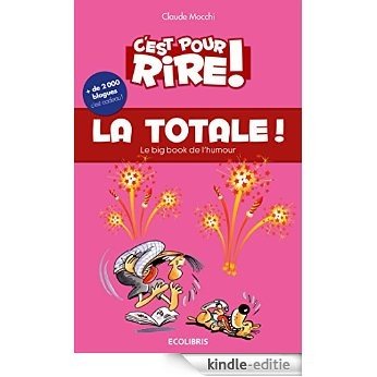 C'est pour rire vol 9 : La Totale : Le Big Book de l'humour, plus de 2 000 blagues hilarantes, ... et c'est cadeau ! (French Edition) [Kindle-editie] beoordelingen