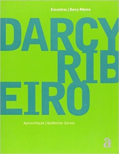 Encontros. Darcy Ribeiro
