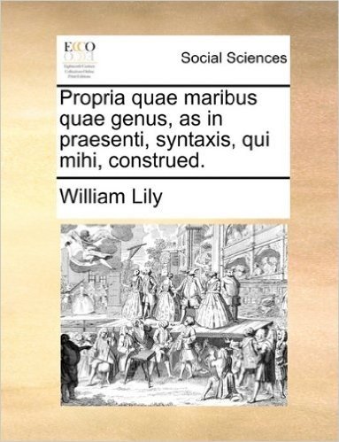 Propria Quae Maribus Quae Genus, as in Praesenti, Syntaxis, Qui Mihi, Construed.