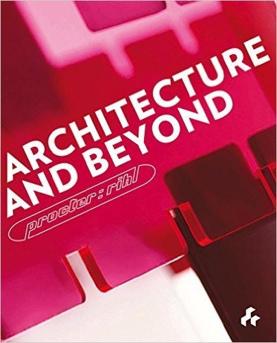 Architecture and Beyond: Procter-Rihl