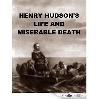 Henry Hudson's Life and Miserable Death (English Edition) [Kindle-editie]