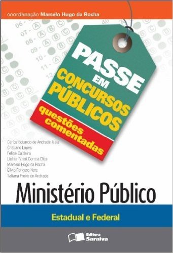 Ministério Publico. Questões Comentadas - Coleção Passe em Concursos Públicos