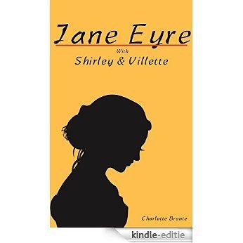 Jane Eyre: With Shirley & Villette (English Edition) [Kindle-editie]