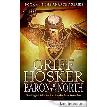 Baron of the North (The Anarchy Series Book 4) (English Edition) [Kindle-editie]