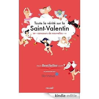 Toute la vérité sur la Saint Valentin [Kindle-editie]