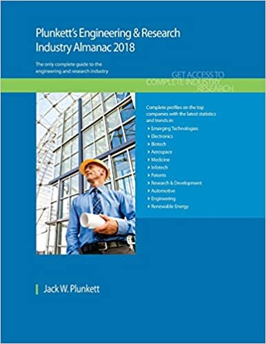 Plunkett's Engineering & Research Industry Almanac 2018 (Plunkett's Industry Almanacs)
