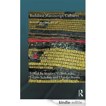 Buddhist Manuscript Cultures: Knowledge, Ritual, and Art (Routledge Critical Studies in Buddhism) [Kindle-editie]