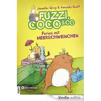 Fuzzi, Coco und Co, Band 02: Ferien mit Meerschweinchen (German Edition) [Kindle-editie]