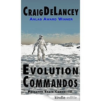 Evolution Commandos (Predator Space Chronicles) (English Edition) [Kindle-editie]