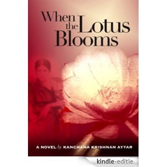 When the Lotus Blooms (English Edition) [Kindle-editie]