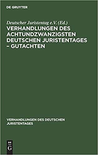 indir Verhandlungen des Achtundzwanzigsten deutschen Juristentages – Gutachten (Verhandlungen des Deutschen Juristentages, 28, 1/2)
