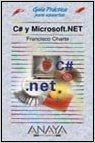 C# y Microsoft.Net - Guia Practica Para Usuarios