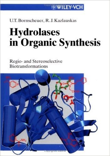 Hydrolases in Organic Synthesis: Regio- And Stereoselective Biotransformations