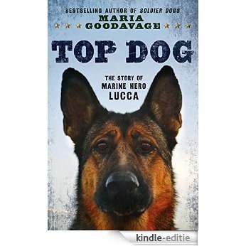 Top Dog: The Story of Marine Hero Lucca [Kindle-editie]