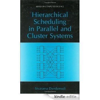 Hierarchical Scheduling in Parallel and Cluster Systems (Series in Computer Science) [Kindle-editie]