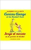 Jorge El Curioso En El Partido de Beisbol/Curious George at the Baseball Game (Bilingual Edition)
