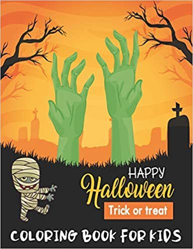 indir Happy Halloween Trick or Treat Coloring Book for Kids: Spookiest Holiday with Tremendous Assortment of Coloring pages with Halloween Character such as Mummy, Skeleton, Pumpkin, Danger and many more.