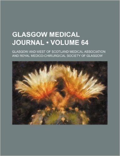 Glasgow Medical Journal (Volume 64) baixar