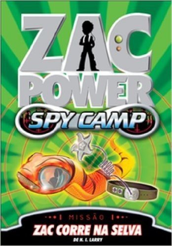 Zac Power Spy Camp. Zac Corre na Selva - Volume 7