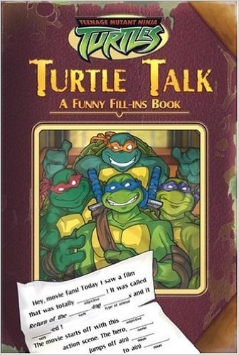 Turtle Talk: A Funny Fill-Ins Book
