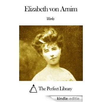 Works of Elizabeth von Arnim (English Edition) [Kindle-editie] beoordelingen