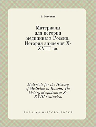 Materials for the History of Medicine in Russia. the History of Epidemics X-XVIII Centuries.