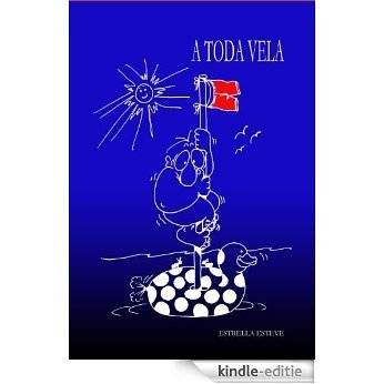 A toda vela (Mi amigo José Carlos nº 1) (Spanish Edition) [Kindle-editie]