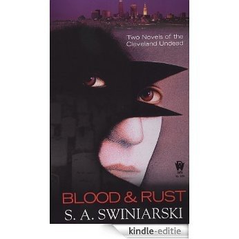 Blood and Rust: Two Novels of the Cleveland Undead [Kindle-editie]