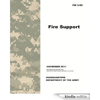 Field Manual FM 3-09 Fire Support November 2011 (English Edition) [Kindle-editie]