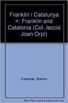 Franklin i Catalunya - Franklin and Catalonia