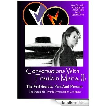Conversations With Fraulein Maria,. 2: The Vril Society, Past and Present (English Edition) [Kindle-editie]