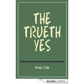 The Trueth Yes (English Edition) [Kindle-editie]