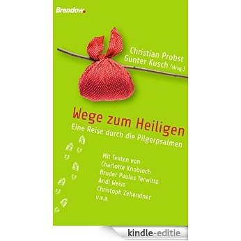 Wege zum Heiligen: Eine Reise durch die Pilgerpsalmen (German Edition) [Kindle-editie]