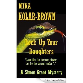 LOCK UP YOUR DAUGHTERS (Simon Grant Mysteries Book 2) (English Edition) [Kindle-editie]