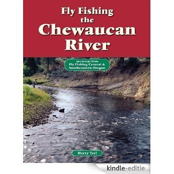 Fly Fishing the Chewaucan River: An Excerpt from Fly Fishing Central & Southeastern Oregon (No Nonsense Fly Fishing Guides) [Kindle-editie]