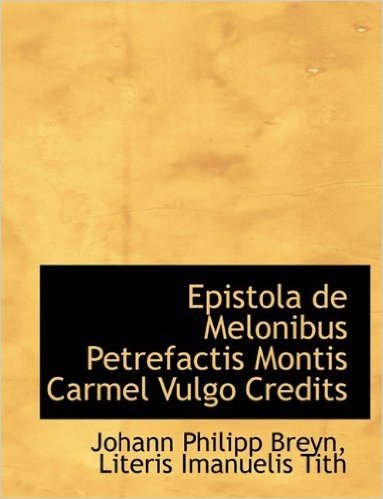 Epistola de Melonibus Petrefactis Montis Carmel Vulgo Credits baixar