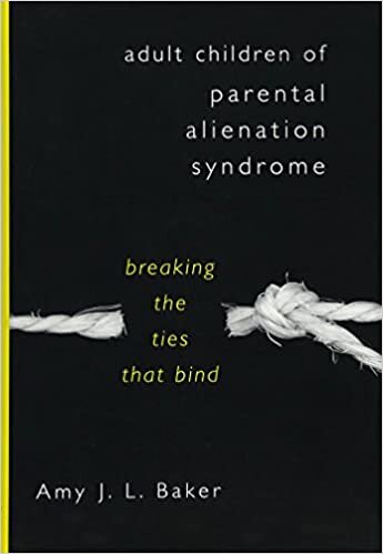 indir Adult Children of Parental Alienation Syndrome: Breaking the Ties That Bind (Norton Professional Book)
