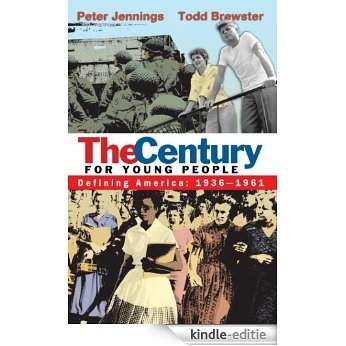 The Century for Young People: 1936-1961: Defining America [Kindle-editie]