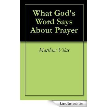 What God's Word Says About Prayer (English Edition) [Kindle-editie] beoordelingen