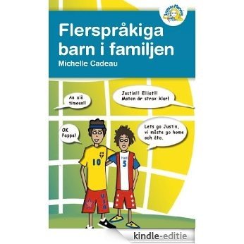 Flersprakiga barn i familjen (Swedish Edition) [Kindle-editie]