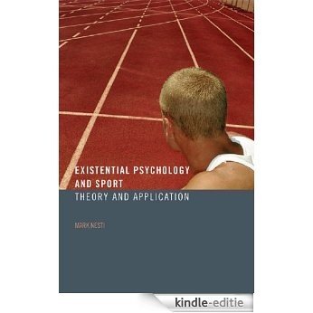 Existential Psychology and Sport: Theory and Application [Kindle-editie]