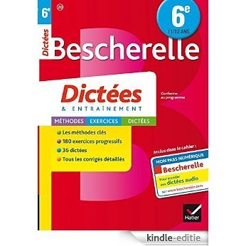 Bescherelle Dictées 6e : cahier d'orthographe et de dictées (Collège) (French Edition) [Print Replica] [Kindle-editie] beoordelingen