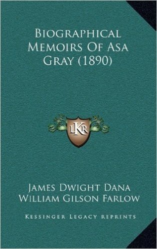 Biographical Memoirs of Asa Gray (1890)