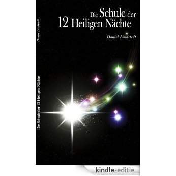 Die Schule der 12 Heiligen Nächte [Kindle-editie]