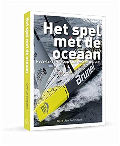 Het spel met de Oceaan: Nederlanders in een race rond de wereld