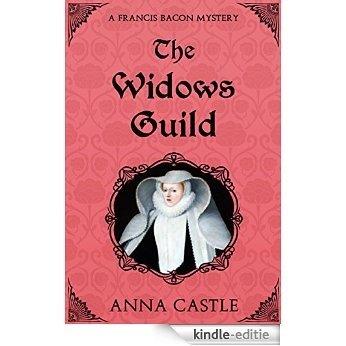 The Widows Guild: A Francis Bacon Mystery (The Francis Bacon Mystery Series Book 3) (English Edition) [Kindle-editie]